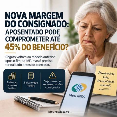 Nova margem do consignado: Aposentados e pensionistas precisam ter cuidado antes de contratar